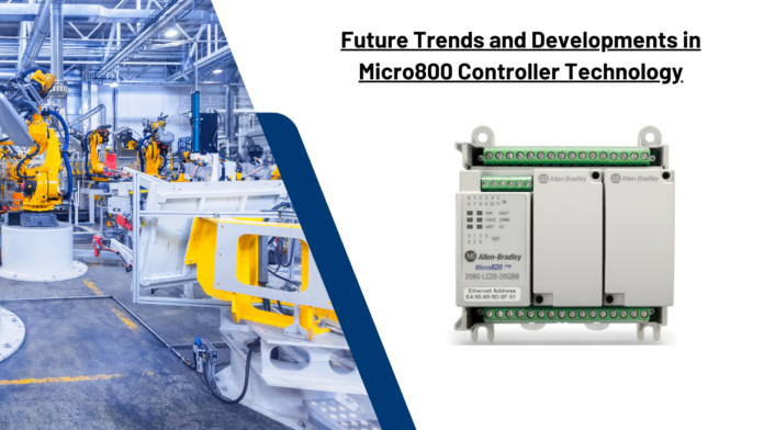 Future Trends and Developments in Micro800 Controller Technology