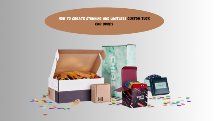 How To Create Stunning And Limitless Custom Tuck End Boxes
